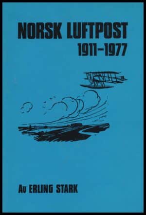 Norsk Luftpost 1911-1977 - Erling Stark - ANTIKVARISK