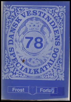 Dansk Vestindiens Specialkatalog - 1978 -  ANTIKVARISK