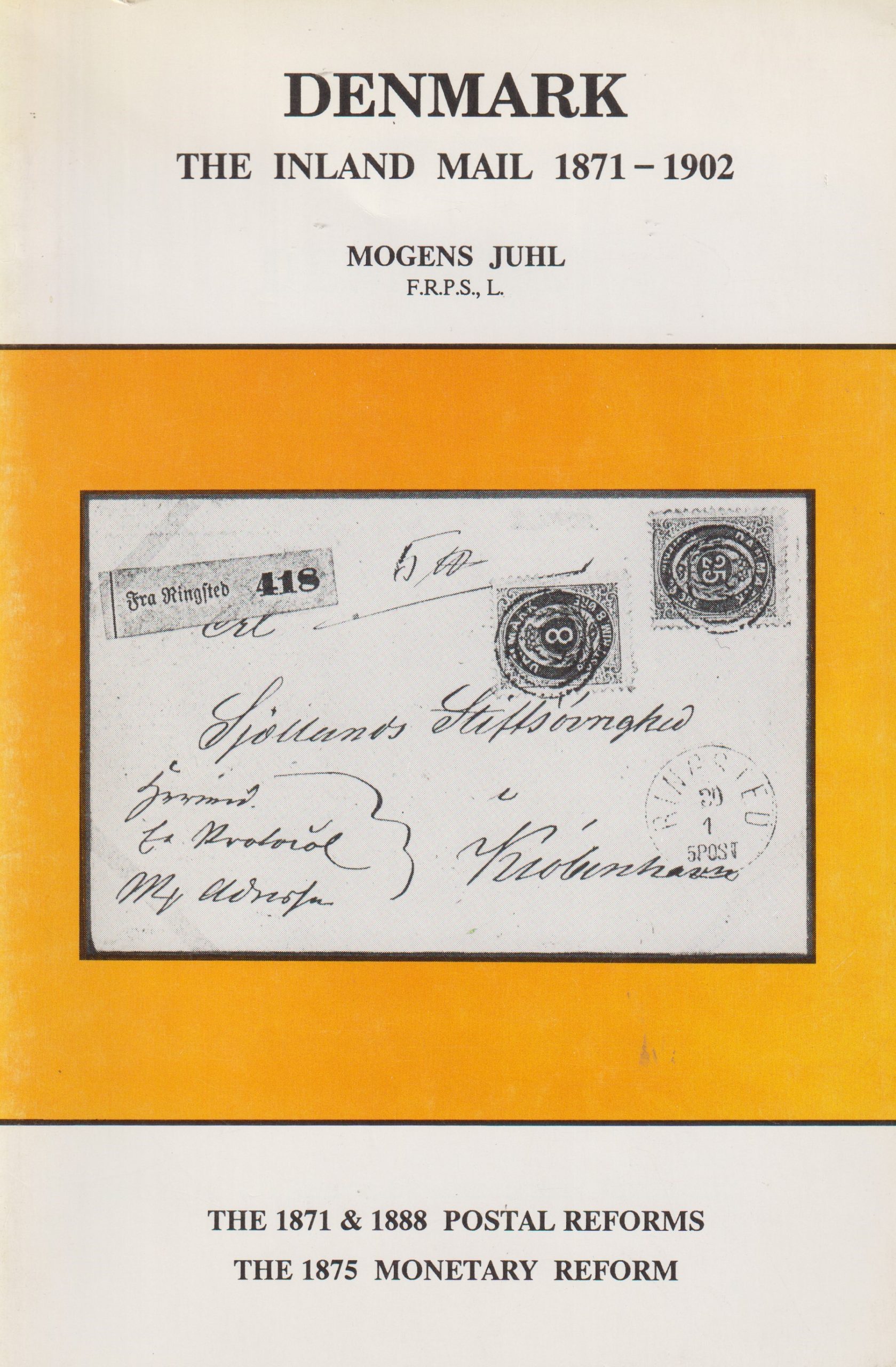 Denmark The Inland Mail 1871-1902 - Mogens Juhl - Skilling - ANTIKVARISK