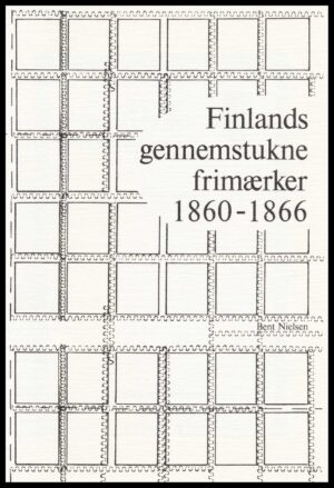Finlands gennemstukne frimærker 1860-1866 - Bent Nielsen