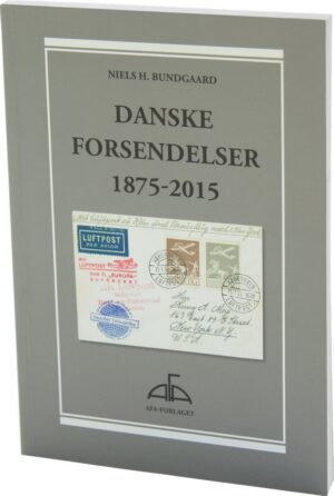 Danske Forsendelser 1875-2015 - AFA