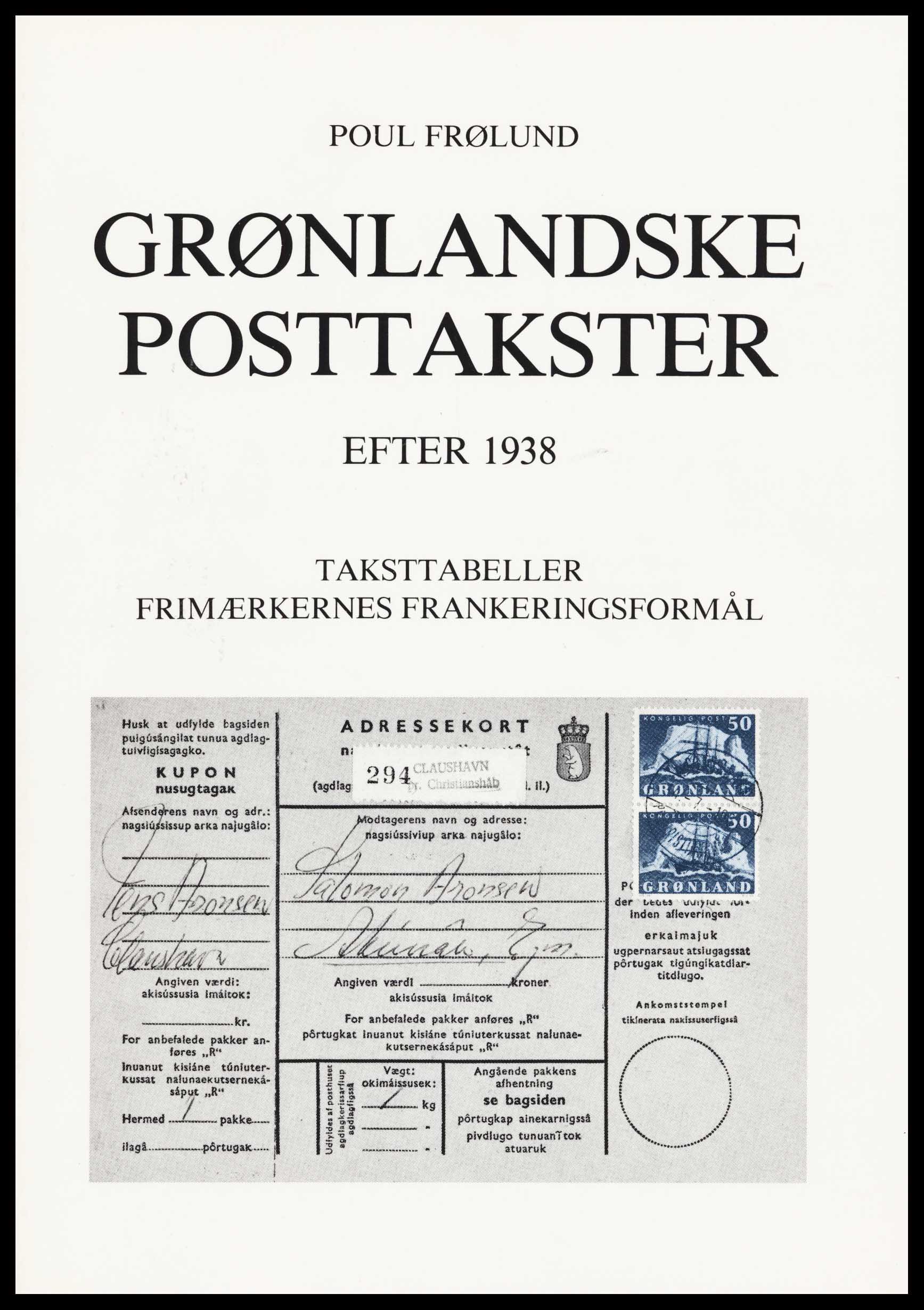 Grønlandske Posttakster efter 1938 Taksttabeller, frimærkernes frankeringsformål – Poul Frølund