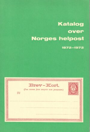Katalog over Norges Helpost (helsager) 1872-1972 - ANTIKVARISK