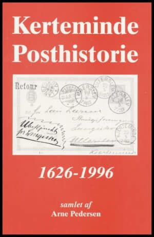 Kerteminde Posthistorie 1626-1996 - Arne Pedersen