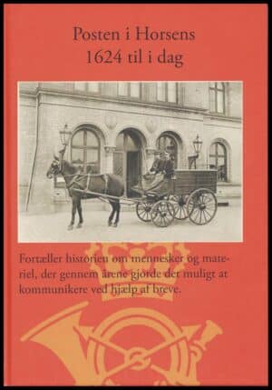 Posten i Horsens 1624 til i dag (2015)