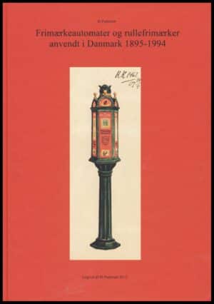 Frimærkeautomater og Rullefrimærker anvendt i Danmark 1895-1994