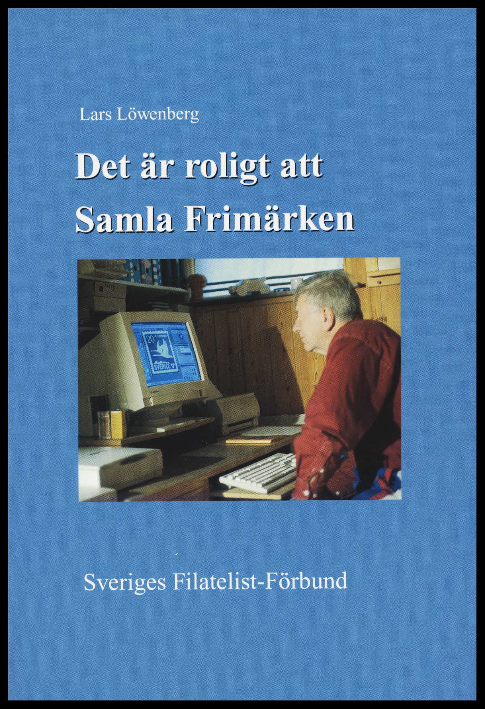 Det är roligt att Samla Frimärken – 2001 – Sveriges Filatelist-Förbund